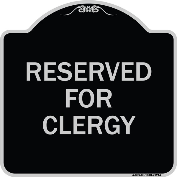 Reserved for Clergy Heavy-Gauge Aluminum Architectural Sign, 18" x 18", BS-1818-23214